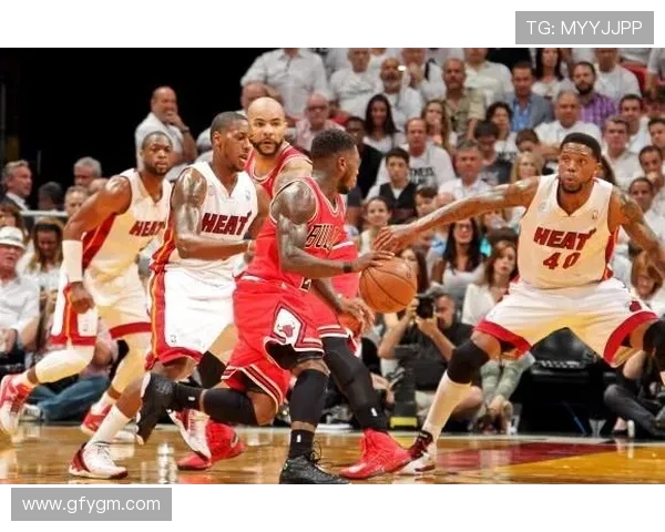 热火与公牛的对决回顾2010至2011赛季精彩瞬间与战术分析